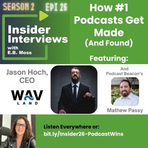 How Number 1 Podcasts Get Made (and found) – Jason Hoch