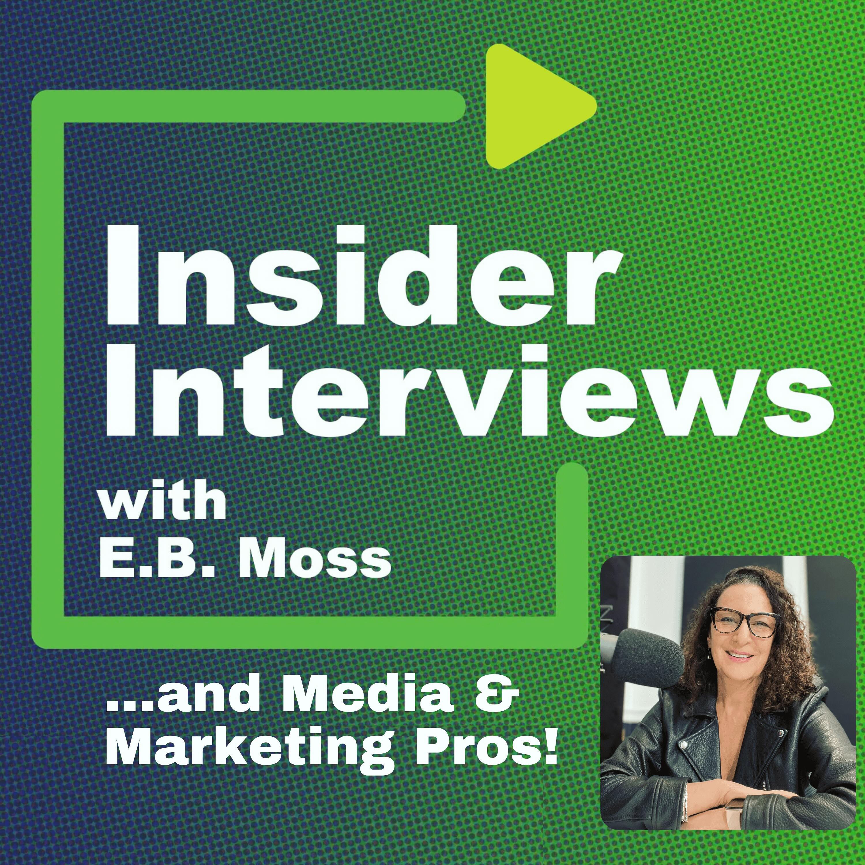 Insider Interviews: Media and Marketing Pros